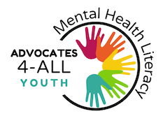 Improving Mental Health Literacy for ALL Youth - Advocates 4 ALL Youth